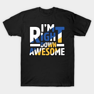 I'm Right Down Awesome, Down Syndrome Awareness T-Shirt